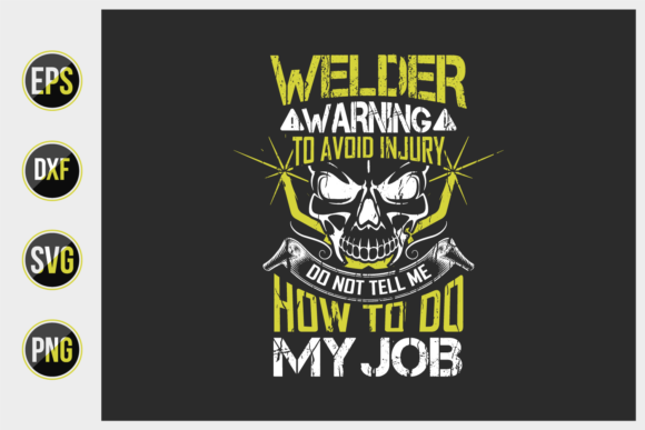 Download Welder Funny Saying Design Vector. - Premium Resources